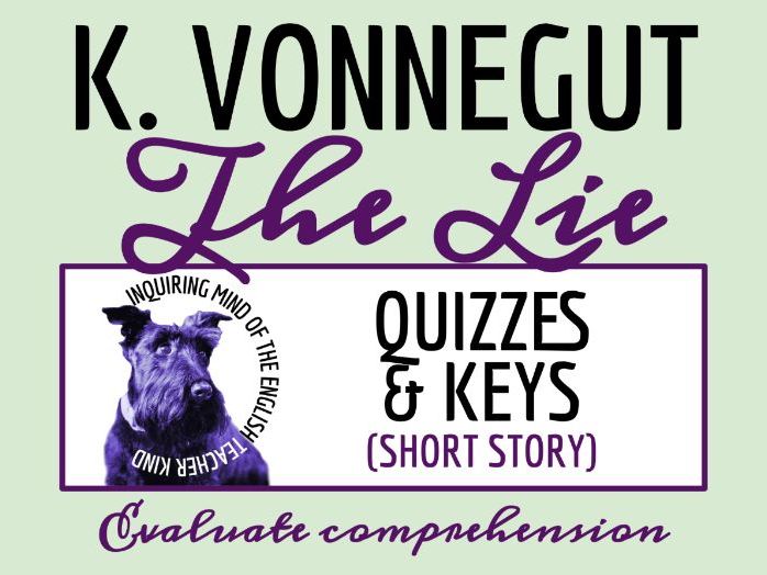 "The Lie" by Kurt Vonnegut Reading Comprehension Quiz and Answer Key