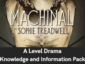 Machinal by Sophie Treadwell - Knowledge and Information Pack
