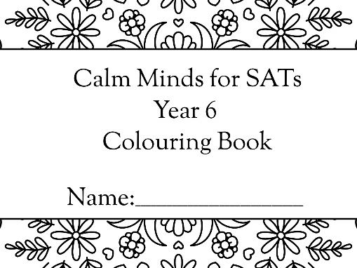 Year 6 SATs Calm Colouring Book, No Prep Mindfulness Resource