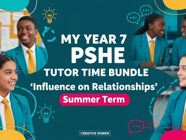 Year 7 PSHE Tutor Time Bundle SUMMER TERM