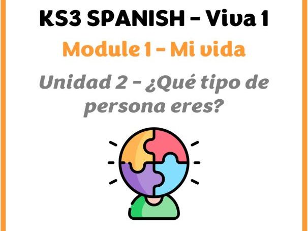 KS3 Spanish - Viva 1 - Module 1 (Mi vida) - Unit 2 (Qué tipo de persona eres?)
