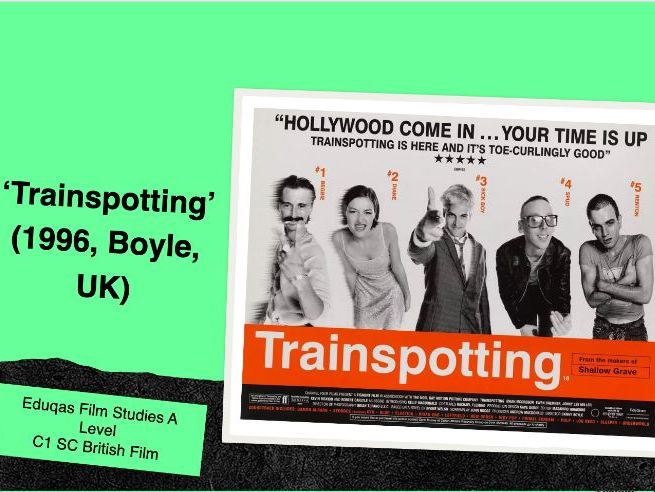 Trainspotting Full Lesson pack Eduqas Film Studies A Level