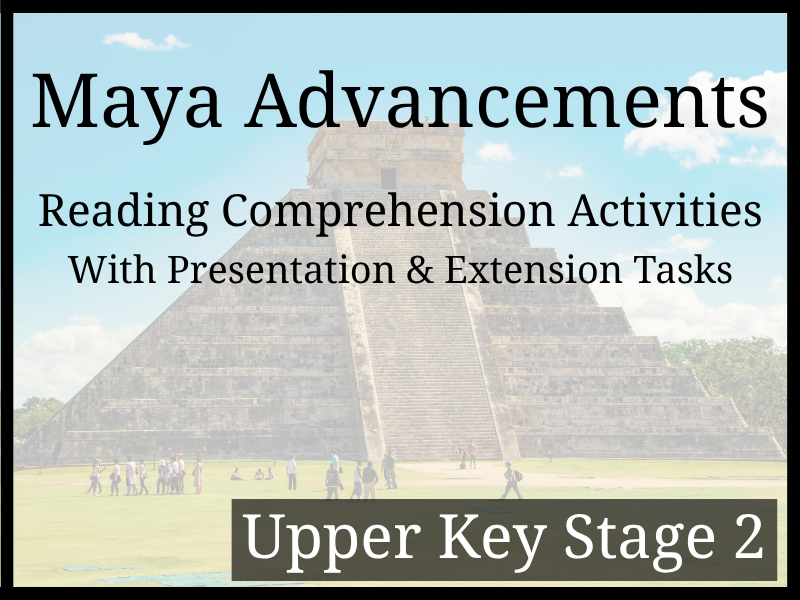 Maya Advancements Reading Comprehension Activities | Year 5 & Year 6 | UKS2
