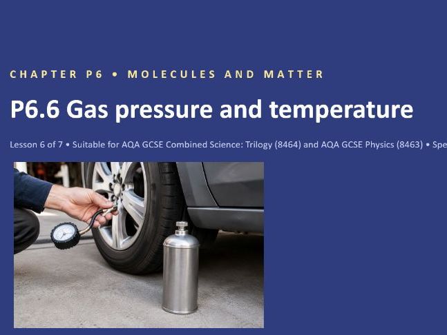 P6.6 Gas Pressure and Temperature (AQA GCSE Combined Trilogy and Separate Physics)