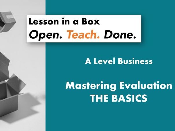 Evaluation for A Level Business : Today’s Business Decisions