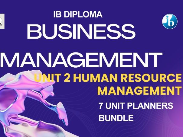 Complete IBDP Business Management Unit 2 Human Resource Management I 7Unit Planners Bundle I SL & HL