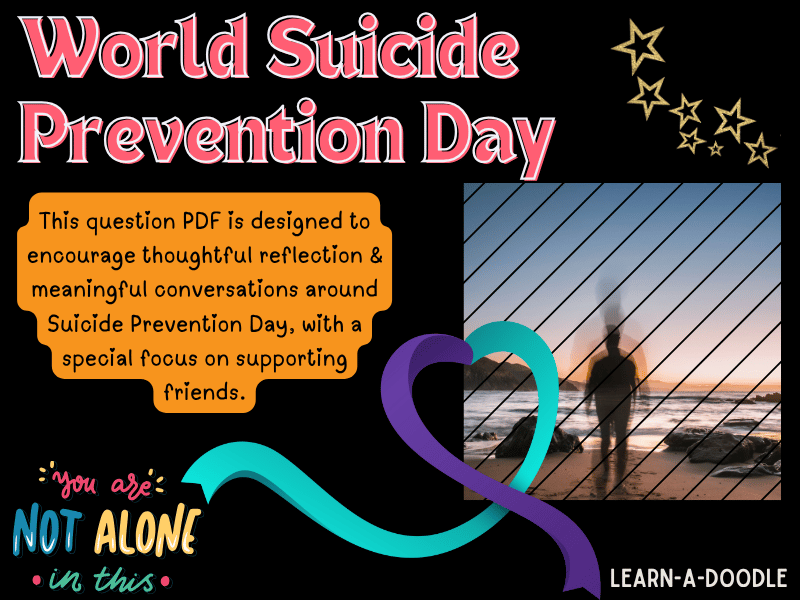 September 10th Suicide Prevention Day: Open-Ended Questions to Support Friends!