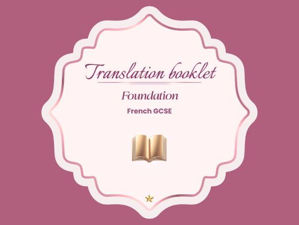 Translation booklet – Foundation – AQA French GCSE