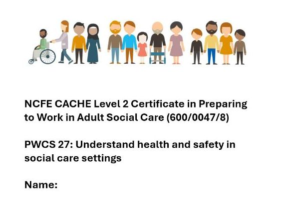 PWCS 27: Understand health and safety in social care settings
