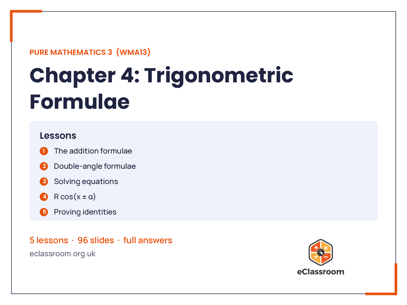 IAL Pure 3 Trigonometric Formulae lesson slides