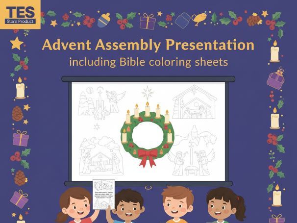 Advent Assembly Presentation including Bible colouring sheets