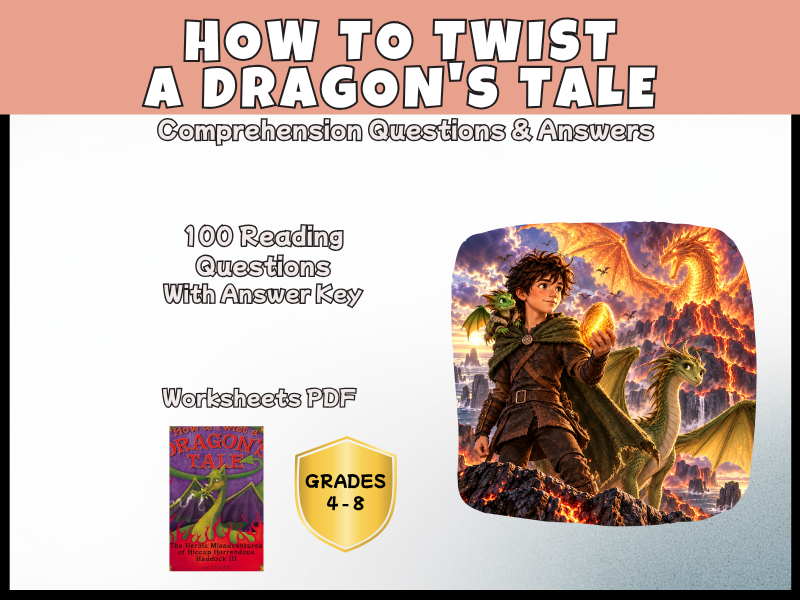 How to Train Your Dragon How to Twist a Dragon’s Tale Reading Comprehension Questions | Years 5-8