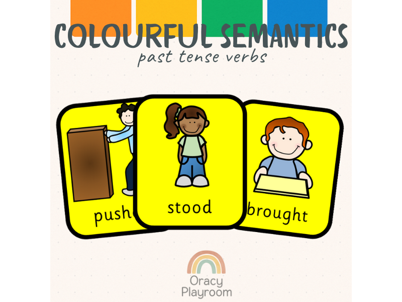 Colourful Semantics: Past Tense Verbs