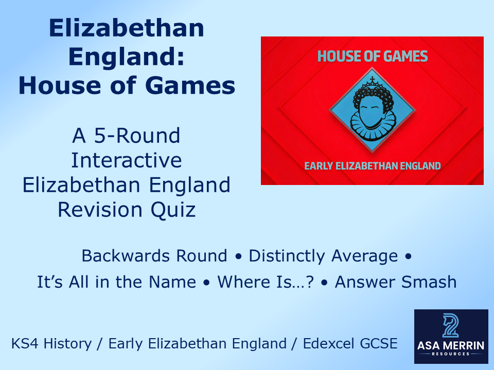 Early Elizabethan England House of Games – Interactive GCSE Revision Quiz (5 Rounds)
