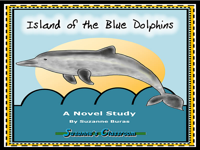 Island Of The Blue Dolphins Novel Study Teaching Resources