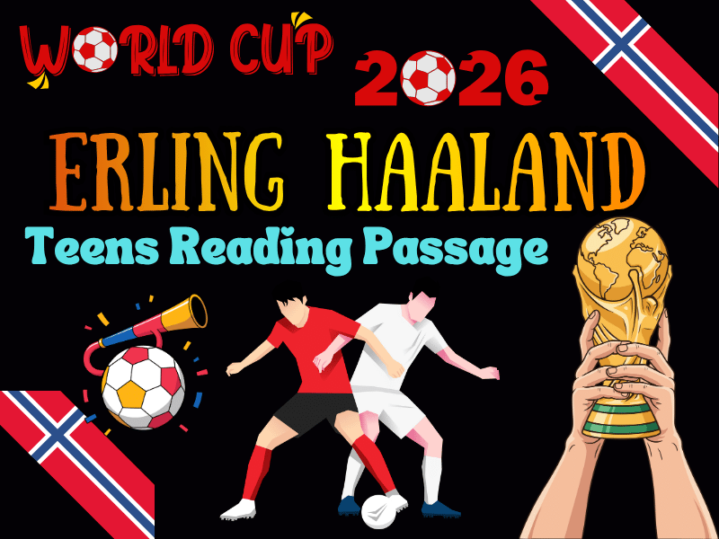 Erling Haaland Biography Reading Passage for Teens | FIFA Soccer World Cup 2026