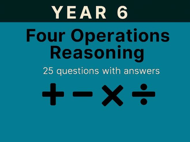 Year 6 Maths Revision for SATs: Four Operations Reasoning | 25 Questions with Answers