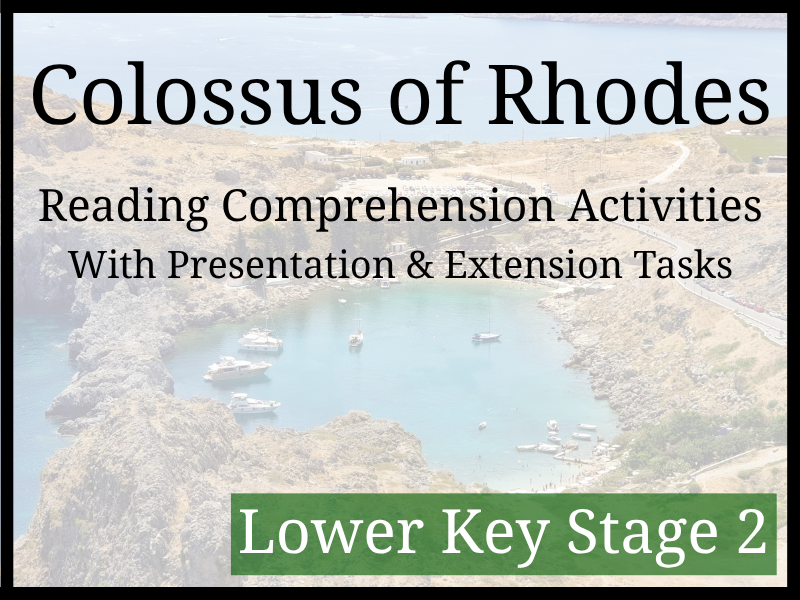 Colossus of Rhodes Reading Comprehension Activities | Year 3 & Year 4 | LKS2