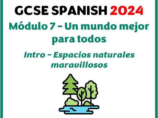 GCSE Spanish 2024 - Module 7 (Un mundo mejor para todos) - Intro lesson