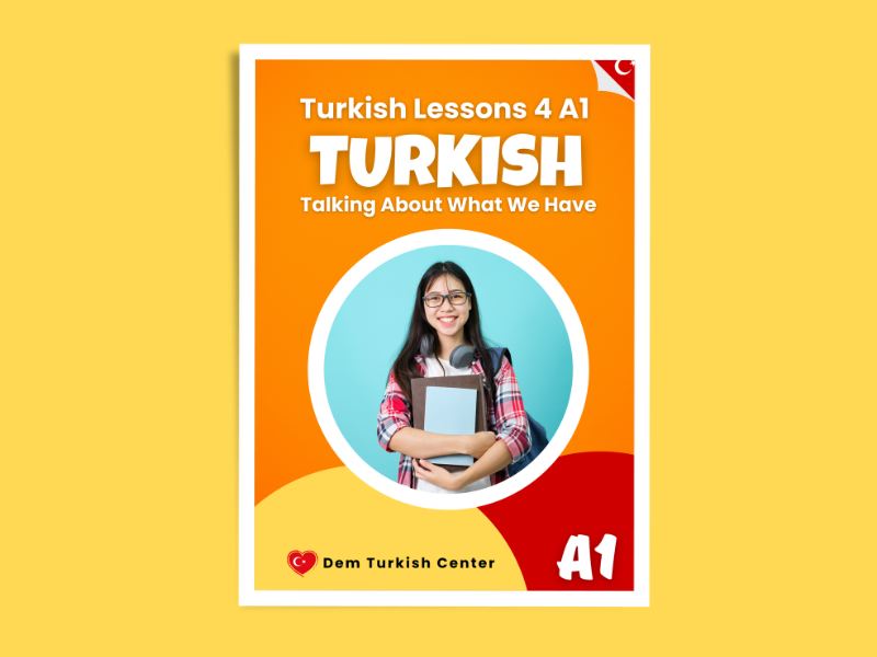 Turkish Lessons A1 / 4: Talking About What We Have