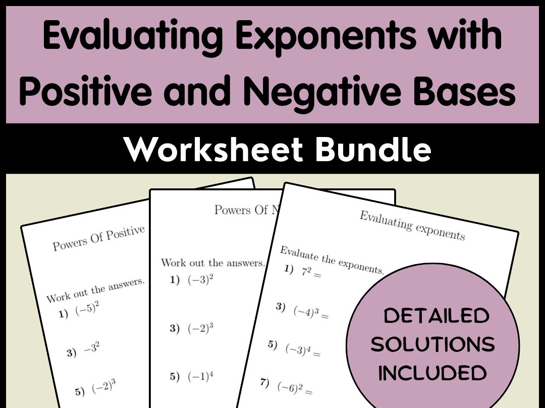 Evaluating Exponents with Positive and Negative Bases Worksheet Bundle