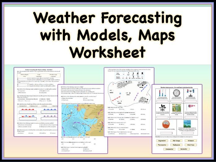 Weather Forecasting with Models, Maps - Worksheet, PDF: Earth Science