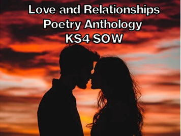 AQA English Literature Love and Relationships Anthology Unit