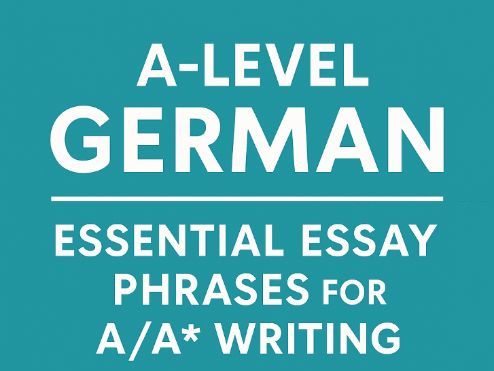 A‑Level German: Essential Essay Phrases for A/A* Writing
