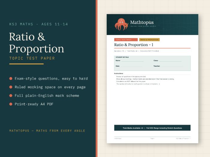KS3 Ratio and Proportion Test Paper with Mark Scheme (44 marks, ages 11-14)
