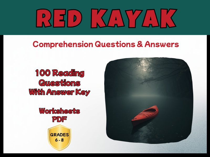 Red Kayak Novel Study Reading Comprehension PDF | 100 Questions + Answer Key | Year 6–9