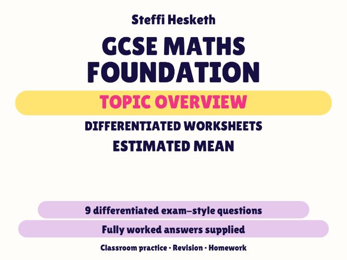 GCSE Foundation Estimated Mean | Topic Overview Differentiated Worksheet