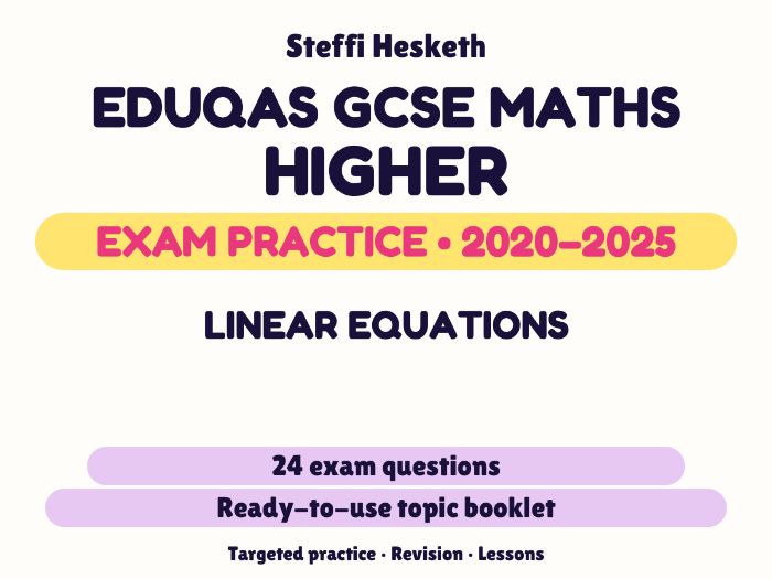 Eduqas GCSE Maths Higher: Linear equations Exam Questions | 2020-2025
