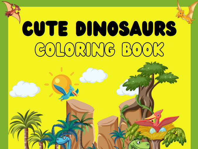 Cute Dinosaurs Coloring Book: PreK-1st Grade Early Learning (50+ Pages!)