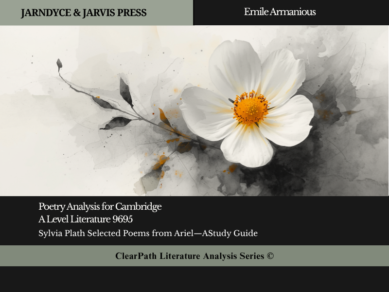 Cambridge  A Level 9695 Sylvia Plath | In-Depth Analysis of the 28 Set Poems