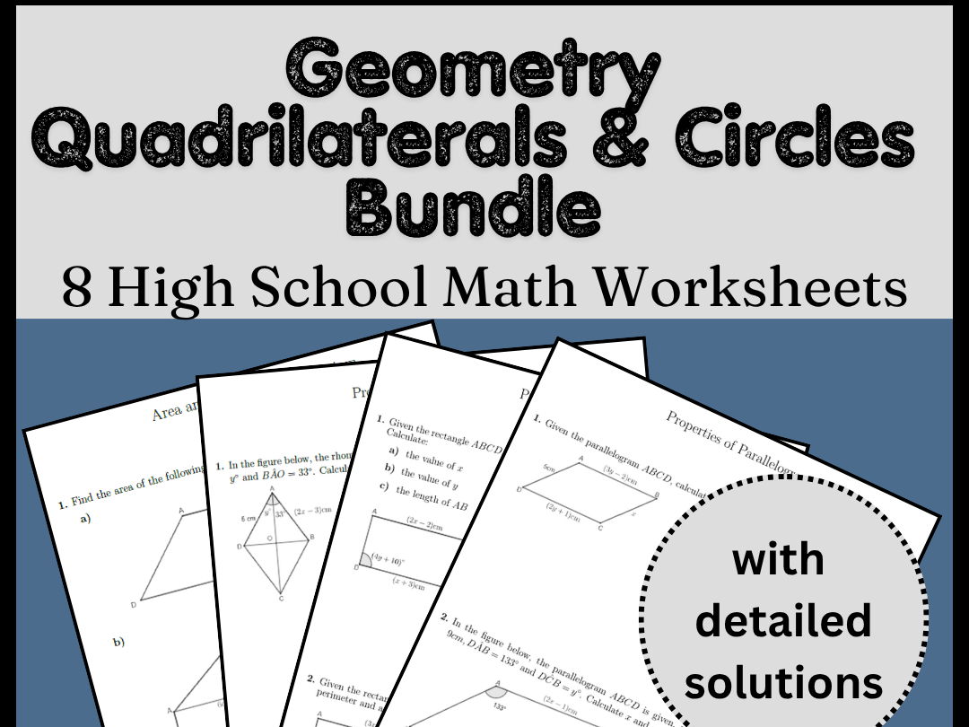Geometry Quadrilaterals & Circles Bundle | 8 High School Math Worksheets