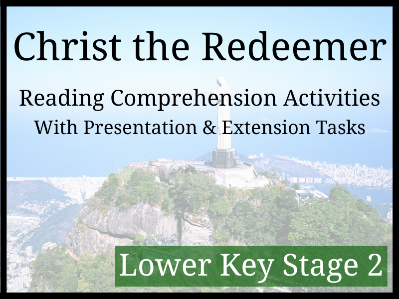 Christ the Redeemer Reading Comprehension Activities | Year 3 & Year 4 | LKS2