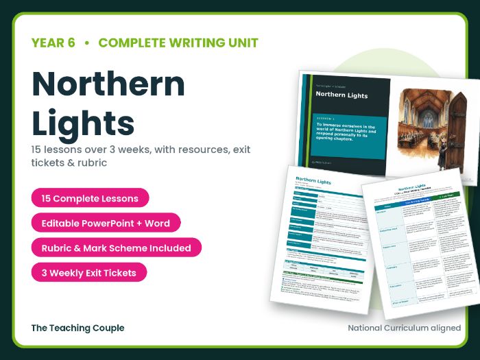 Northern Lights | Year 6 English Unit | 15 Complete Lessons + Resources + Mark Scheme