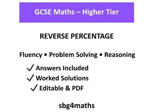 GCSE Maths Higher– Reverse Percentage Exam-Style Worksheet with Answers