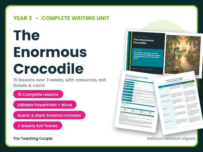 The Enormous Crocodile | Year 3 English Unit | 15 Complete Lessons + Resources
