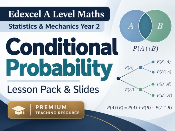 02 - Conditional Probability Pack - Pearson Edexcel A2/A-Level Mathematics Statistics & Mechanics