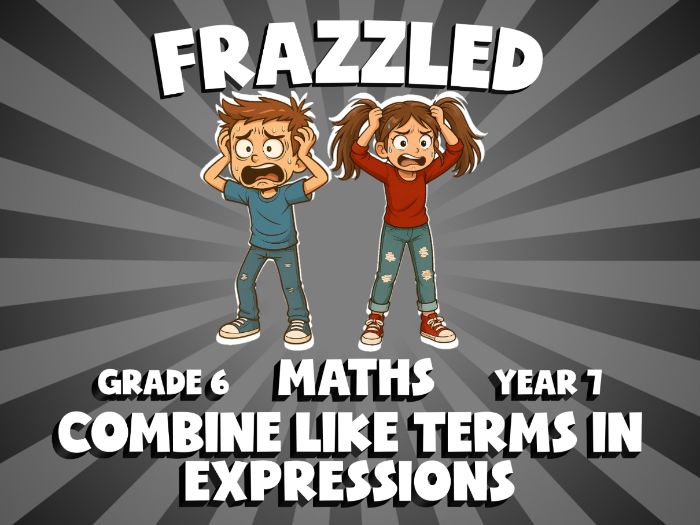 Combine Like Terms in Expressions FRAZZLED Maths Game | No-Prep Year 7 Review Activity