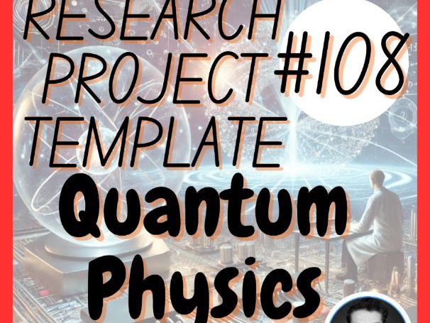 Quantum Mechanics | Research Project Template (Webquest) | Digital + Printable