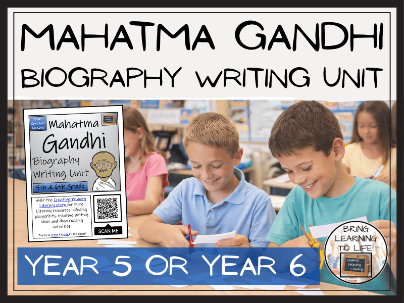 Mahatma Gandhi Biography Writing Unit | Year 5 or Year 6