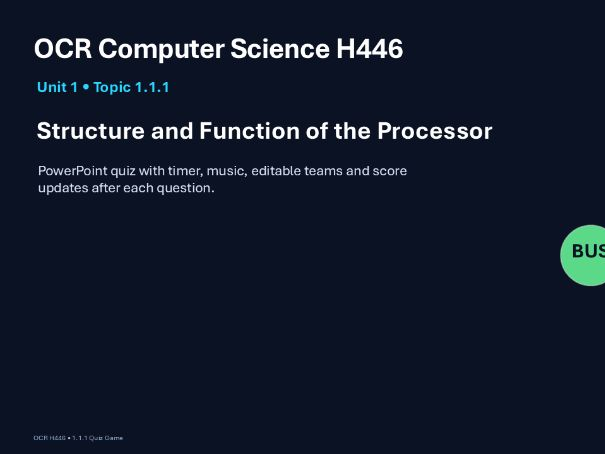 OCR A level Computer Science H446  - Quiz - Topic 1.1.1 Structure and function of the processor