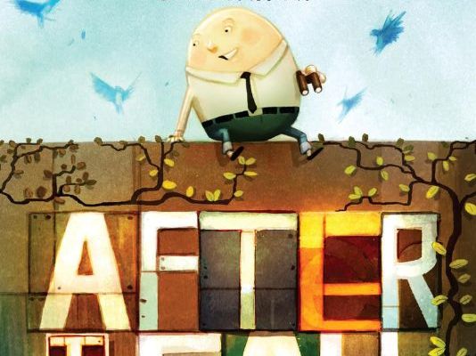 After the Fall (How Humpty Dumpty Got Back Up Again)