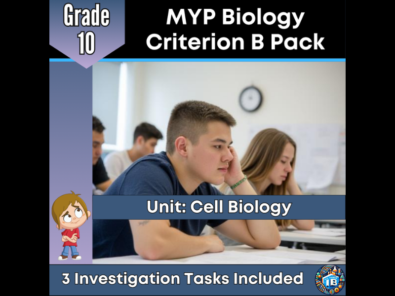 MYP Grade 10 Biology: 3 Criterion B Tasks - Cell Biology - 2026