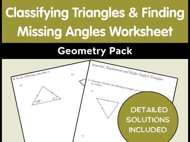 Classifying Triangles & Finding Missing Angles Worksheet | Geometry Pack