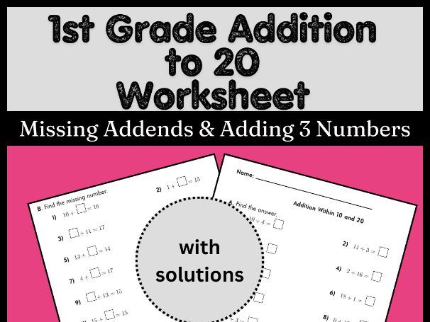 1st Grade Addition to 20 Worksheet | Missing Addends & Adding 3 Numbers