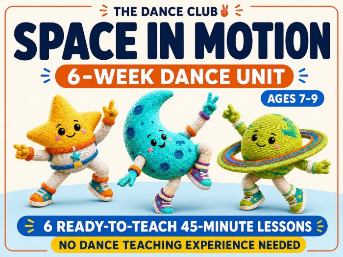 KS2 Dance (specifically ages 7-9yrs) - Space in Motion: 6-Week Unit