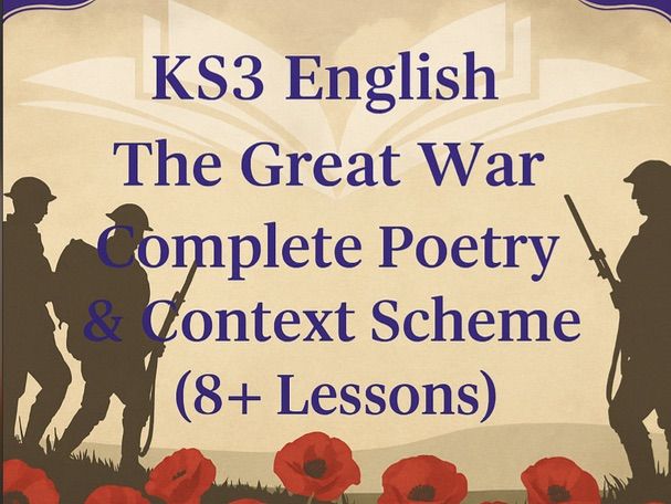 KS3 English: The Great War – Complete Poetry & Context Scheme